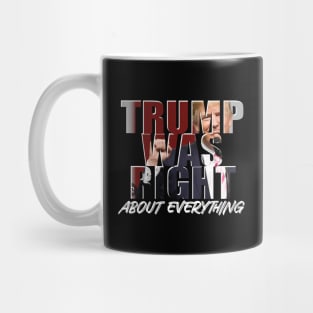 Trump Was Right Mug